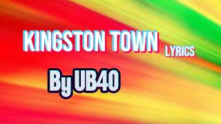 UB40  Kingston Town Lyrics [upl. by Hannavas129]