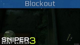 Sniper Ghost Warrior 3  Blockout Walkthrough HD 1080P60FPS [upl. by Nej604]