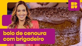 Bolo de cenoura com brigadeiro  É de Casa [upl. by Ykcul]