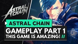 ASTRAL CHAIN  Gameplay Part 1  This Game is AMAZING [upl. by Reuben]