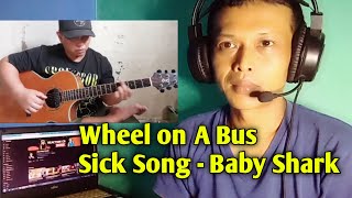 Wheel on A Bus  Sick Song  Baby Shark Midley Fingerstyle Cover Alip ba ta Reaction [upl. by Robinett]