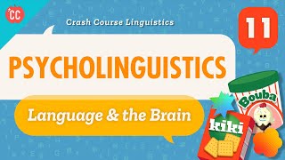 Psycholinguistics Crash Course Linguistics 11 [upl. by Asin]