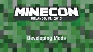 Developing Mods MINECON 2013 Panel [upl. by Cassy]