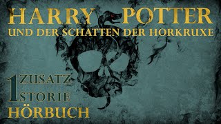 quotHarry Potter und der Schatten der Horkruxequot  Zusatzstory aus der magischen Uni  HÖRBUCH  1 [upl. by Alimaj]