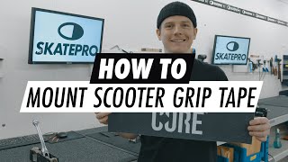 How to Put Grip Tape on a Scooter  SkatePro [upl. by Evslin634]