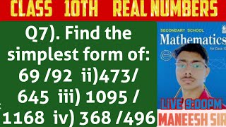 Q7 Find the simplest form of 6992 ii473 645 iii 1095  1168 iv 368496 [upl. by Sancha]