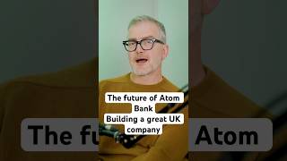 The future of Atom Bank with CEO Mark Mullen  Fintech Insider podcast [upl. by Grimbal]