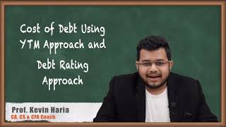 Cost of Debt using YTM Approach and Debt Rating Approach  Cost of Capital  Corporate Finance [upl. by Eelibuj]