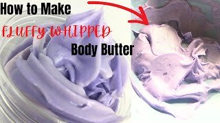 How to Make Fluffy Whipped Body Butter  EASY Recipe [upl. by Dihahs686]