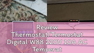 Review ThermostatTermostat Digital W88 220V 10A AC Temperature Controller [upl. by Mcnair107]