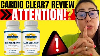 CARDIO CLEAR 7 Review ❌⛔️❌ATTENTION⚠️ Cardio Clear7 Reviews  CardioClear7  Cardio Clear [upl. by Okimuk938]