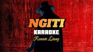 NGITI  By Ronnie Liang KARAOKE HD [upl. by Geibel]