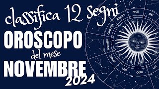 ✨ OROSCOPO con CLASSIFICA dei SEGNI Zodiacali per NOVEMBRE 2024 [upl. by Annairb]