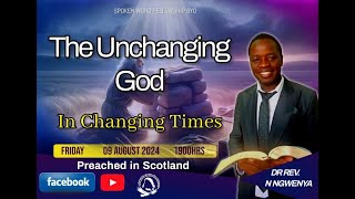 The unchanging God in changing timesRev Dr N Ngwenya [upl. by Aninay]