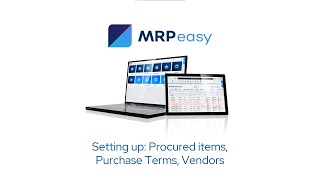 MRPeasy Demo  Setting Up Procured Items Parts and Materials Purchase Terms Vendors [upl. by Esbenshade]