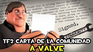 TF2 LA COMUNIDAD LE ENVIA UNA CARTA A VALVE [upl. by Anihs]