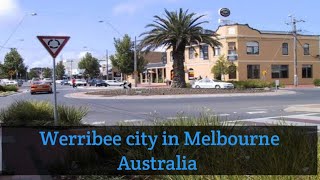 Walking in Werribee city a suburb of Melbourne Victoria Australia [upl. by Blase]