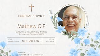 Funeral Service Live Stream  Mathew OP  Bengaluru [upl. by Ilarrold391]