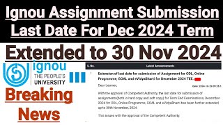 Ignou Assignment Submission Last Date Extended To 30 Nov 2024  For Dec 2024 Term Exam [upl. by Dygert931]