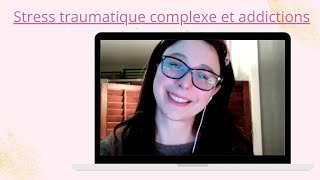 Addictions et stress traumatique complexe [upl. by Dlarrej]