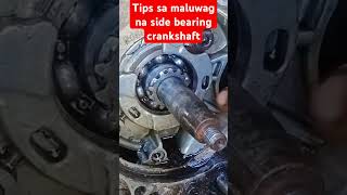 Tips sa maluwag na side bearing crankshafttips tutorial viralshort viralvideo subscriber [upl. by Rehm]