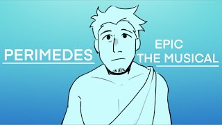 PERIMEDES  EPIC THE MUSICAL ANIMATIC [upl. by Corliss101]