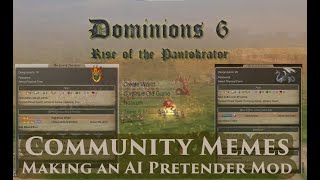 Dominions 6  Community Memes  AI Pretender Pack [upl. by Suzann]