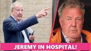 Jeremy Clarkson ends up in a hospital following a lifethreatening issue [upl. by Madaras]