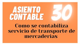 ⭕️ ASIENTOS CONTABLES ⭕️ SERVICIO DE TRANSPORTE DE MERCADERIAS [upl. by Eillom661]