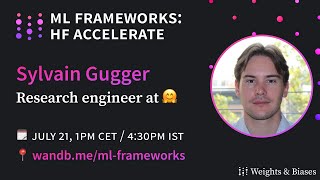 ML Frameworks Hugging Face Accelerate w Sylvain Gugger [upl. by Leyla109]