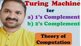 Design Turing Machine for 1s Complement and 2s Complement  Theory of computation [upl. by Aninep]