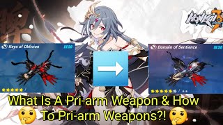 What Is A Priarm Weapon And How To Priarm Weapons In Honkai Impact 3rdGlobal [upl. by Ardnu]