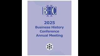 Call for Papers BHC 2025 by President Stephen Mihm  The Business of Labor [upl. by Gillie38]