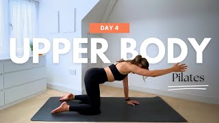 Day 4  20 Minute Upper Body Pilates  28 Day Pilates Challenge  Beginner Friendly [upl. by Tehr]