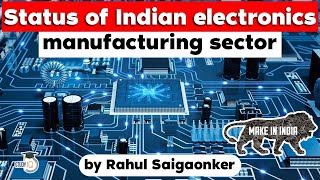 Electronic manufacturing industry in India to touch 250300 billion by 202425  Economy for UPSC [upl. by Adnofal]