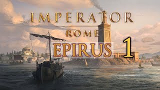 Lets Play Imperator Rome  Epirus 1  Ein junger Herrscher regiert deutsch [upl. by Akim]