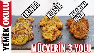 Mücver Yapmanın 3 Yolu  Fırında Klasik ve Kabartma Tozlu Mücver Tarifi [upl. by Edison]