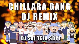 Chillara Gang  Remix  Dj Sai Teja Sdpt [upl. by Nohsed]