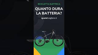 Bicicletta elettrica quanto dura la batteria bicicletaeletrica [upl. by Alvy]