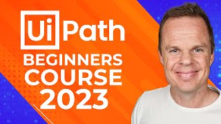 UiPath Beginners Course 2023  How to Get Started [upl. by Yruy]