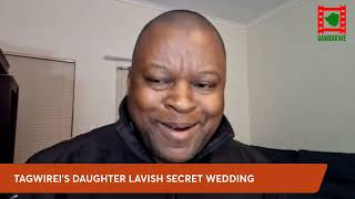 WATCH LIVE Kuda Tagwireis daughter in Lavish secret wedding [upl. by Suoivatra]