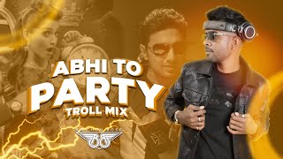 Abhi Toh Party Troll Remix  DJ Baichun  Jeet Gannguli [upl. by Nicolea979]