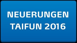 Neuerungen TAIFUN 2016 [upl. by Asilehs876]