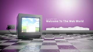 Welcome To The Web World ［KinitoPET OST］ [upl. by Aicened]