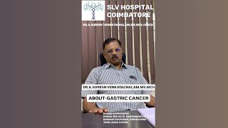 GASTRIC CANCER  DRASURESH VENKATACHALAM SURGICAL ONCOLOGIST  SLV HOSPITAL  COIMBATORE [upl. by Anhoj]