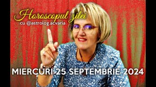 MIERCURI 25 SEPTEMBRIE 2024 ☀♎ HOROSCOPUL ZILEI cu astrolog ACVARIA [upl. by Bausch]