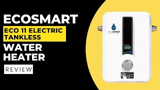 EcoSmart ECO 11 Electric Tankless Water Heater Review Pros amp Cons Explained [upl. by Ydac137]