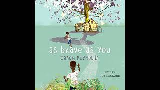 As Brave as You Audiobook by Jason Reynolds [upl. by Latsirk]