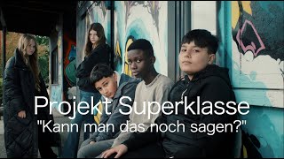 Projekt Superklasse quotKann man das noch sagenquot [upl. by Anaibib]