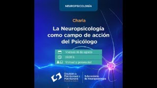 La Neuropsicología como campo de acción del Psicólogo [upl. by Ejrog221]